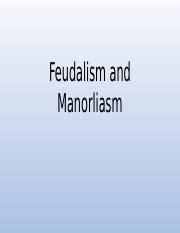 Hist 101 Fa23 Feudalism vs Manorialism 1 .pptx - Feudalism and ...