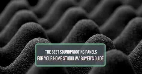 The 5 Best Soundproofing Panels of 2024 With Buyer's Guide