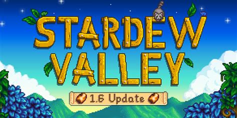 Stardew Valley Update 1.6 PC Release Date Confirmed