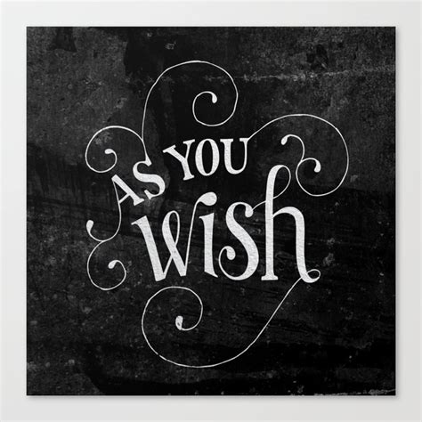 "As You Wish" Princess Bride Lettering Canvas Print by Mallory Ming ...