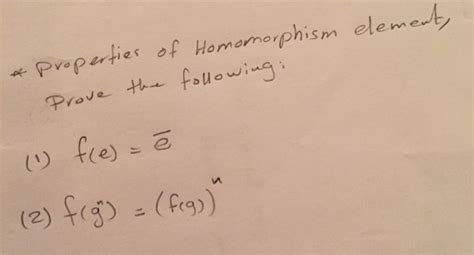 Solved Properties of Homomorphism element Prove the | Chegg.com