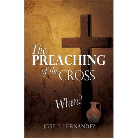 The Preaching of the Cross When? | Preaching, Gospel for today, Bible study