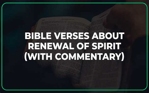 25 Bible Verses About Renewal Of Spirit (With Commentary) - Scripture Savvy