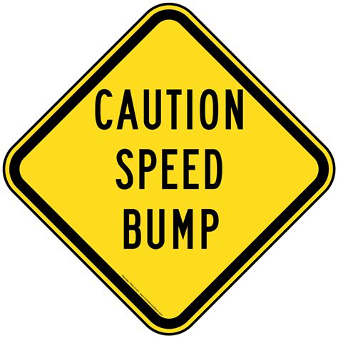 Roadway Traffic Control Caution Speed Bump Sign - Yellow Reflective