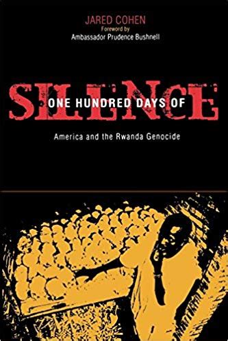 One Hundred Days of Silence: America and the Rwanda Genocide - BigSpeak ...