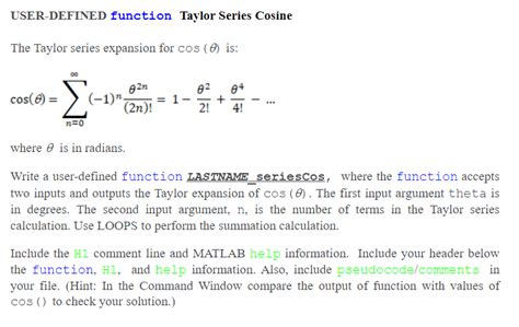 Solved USER-DEFINED function Taylor Series Cosine The Taylor | Chegg.com