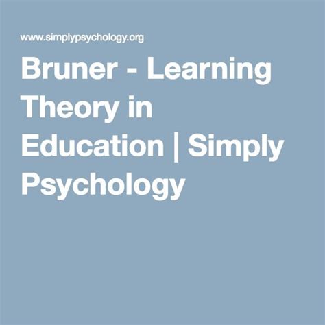 Bruner - Learning Theory in Education | Simply Psychology Learning ...