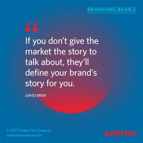 25 Inspirational Branding Quotes | Kettle Fire Creative