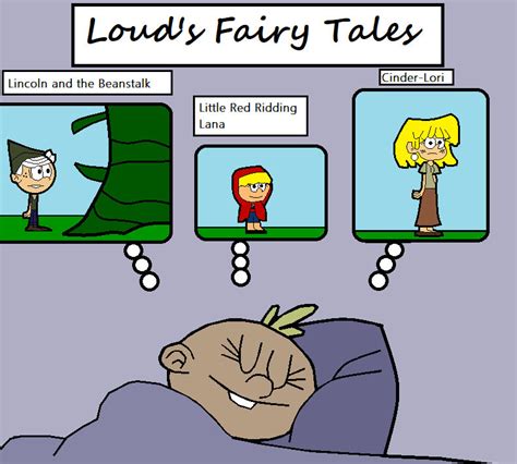 Loud House Spin-Off Fanfic: Loud's Fairy Tales by 89AnimeDrawer3 on ...