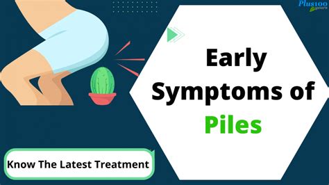 Early Symptoms of Piles and Treatment for Piles