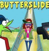 Sanjay and Craig: Butterslide