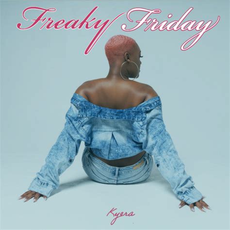 Freaky Friday - Single by Kyera | Spotify