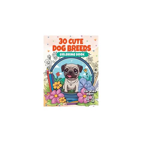 30 Dog Breeds Coloring Book for Kids Ages 4-8: Cute India | Ubuy