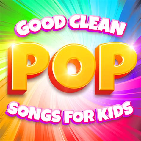 Various Artists - Good Clean Pop Songs for Kids | iHeart