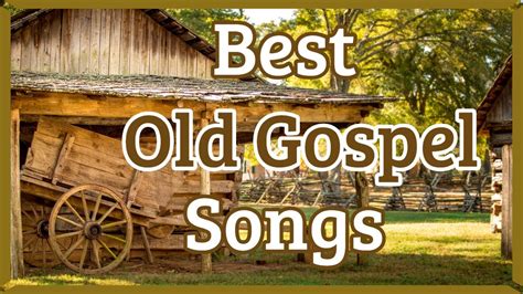 Best Old Gospel Songs - Includes beautiful images that showcase the ...