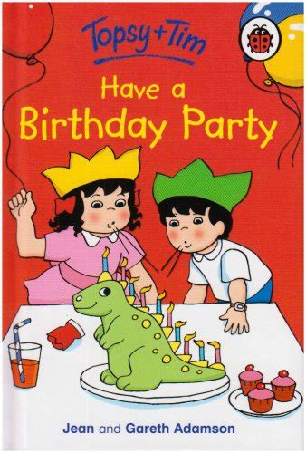 9781904351245: Topsy and Tim: Have A Birthday Party - AbeBooks ...