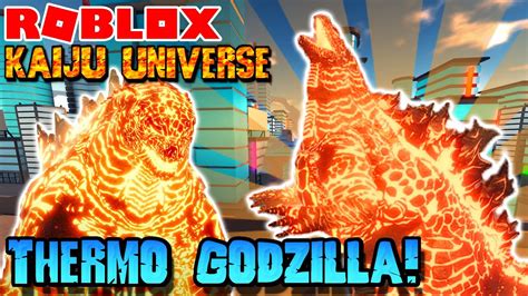 Roblox Kaiju Universe THERMONUCLEAR GODZILLA 2019 REMODEL Full