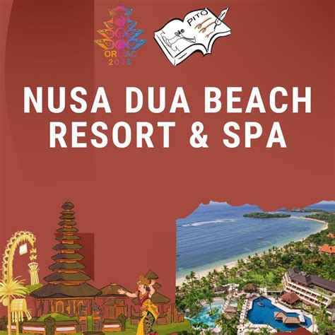 Nusa Dua Beach Resort & Spa – ORLIAC XII In Conjuction with PITO XIII