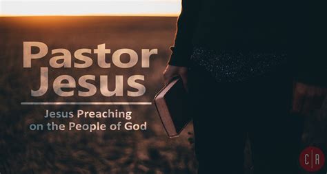 Pastor Jesus: Jesus Preaching on the People of God - Crossroads Church