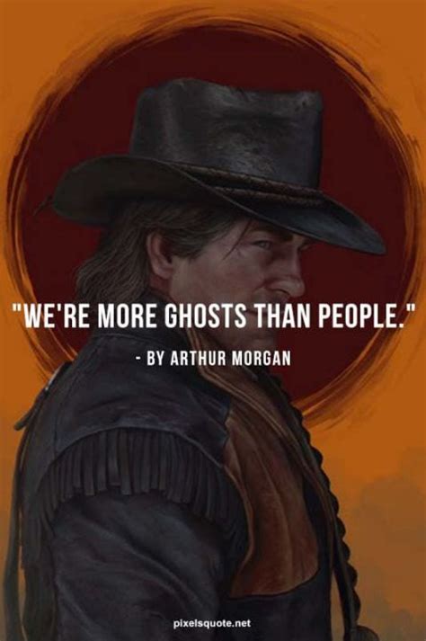 Arthur Morgan Quotes In Red Dead Redemption 2 | PixelsQuote.Net