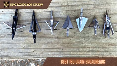 12 Best 150 Grain Broadheads