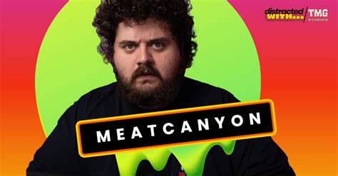 Distracted With... MeatCanyon (EXCLUSIVE)