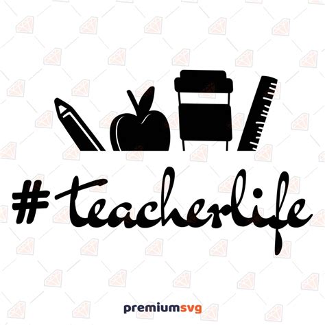 Teacher Life SVG Design Files | PremiumSVG