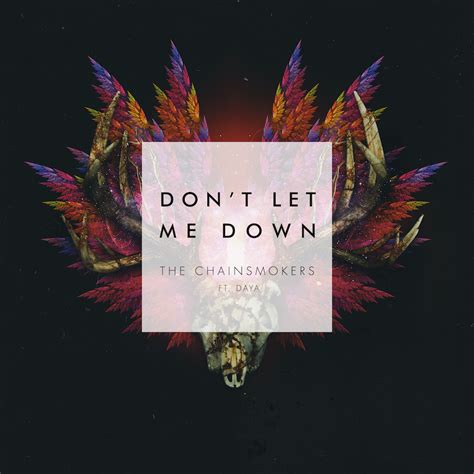 The Chainsmokers – Don’t Let Me Down Ft. Daya – raannt