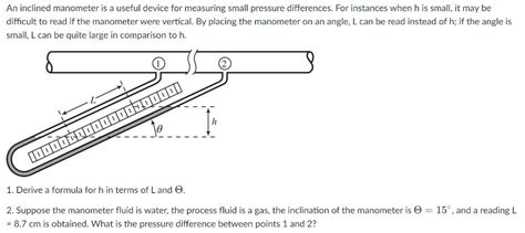 Solved An inclined manometer is a useful device for | Chegg.com