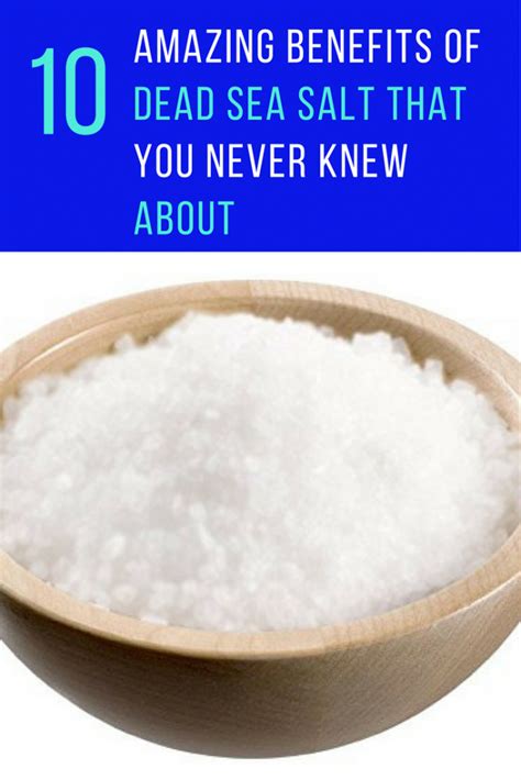 10 Amazing Benefits of Dead Sea Salt That You Never Knew About