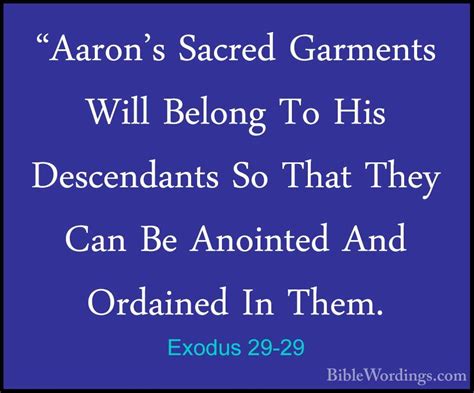 Exodus 29-29 - "Aaron's Sacred Garments Will Belong To His Descen ...