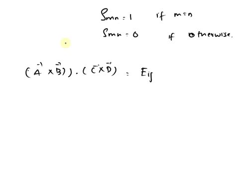 SOLVED: Exercise 18 Use the Levi-Civita symbol and Kronecker delta to ...