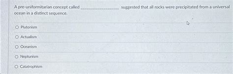 Solved A pre-uniformitarian concept called suggested that | Chegg.com