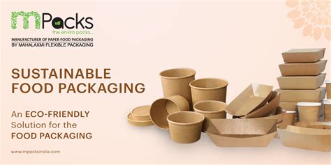 Sustainable Food Packaging: An Eco friendly Solution for the Food ...