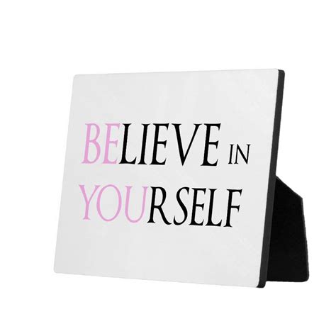 Believe in Yourself - be You motivation quote meme Plaque | Zazzle ...