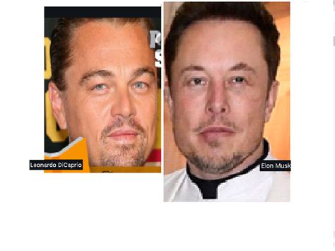 ELON MUSK, CEO of “Tesla” = LEONARDO DICAPRIO, American actor. Exposed ...