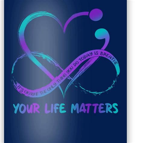 Your Life Matters Suicide Prevention Awareness Infinity Heart Poster ...