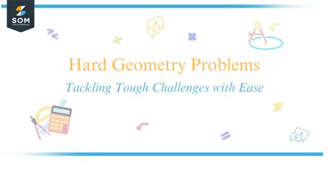 Hard Geometry Problems - Tackling Tough Challenges with Ease