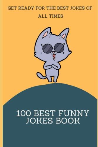 100 Best Funny Jokes Book: Get ready for the best jokes of all times by ...