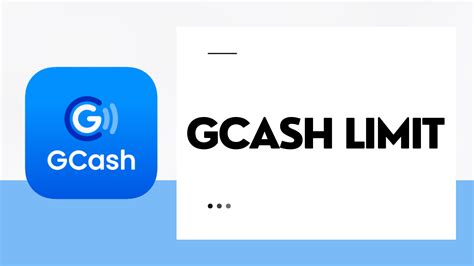 GCASH limit - Filesph