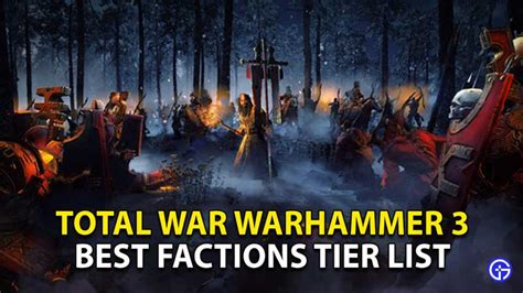 Total War Warhammer 3 Best Faction Tier List