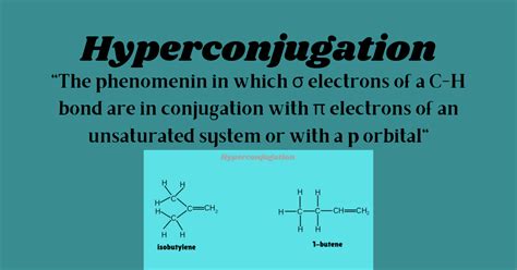 Hyperconjugation-Definition, Examples and Applications – MobiWords