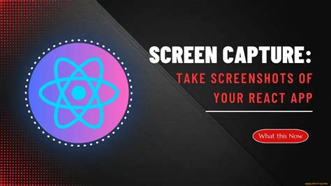 React Screen Capture | Take Screenshots of Your React App