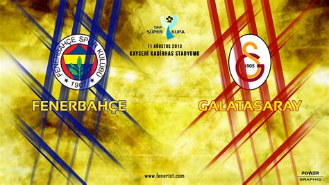 Fenerbahce vs Galatasaray Super Kupa Finali 2013 by Power-Graphic on ...