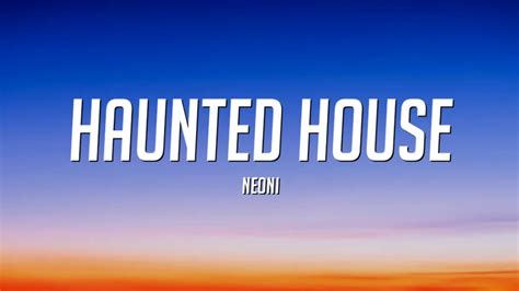 Neoni - Haunted House (Lyrics) Chords - Chordify