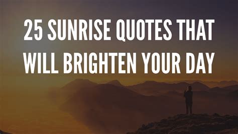 Sunrise Quotes That Will Brighten Your Day