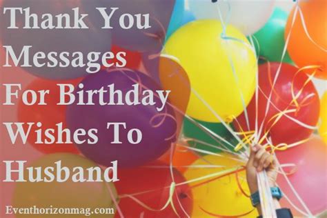 50+ Thank You Messages For Birthday Wishes To Husband - EventhOrizonMag