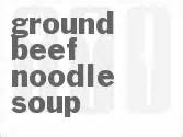 Ground Beef Noodle Soup Recipe | CDKitchen.com