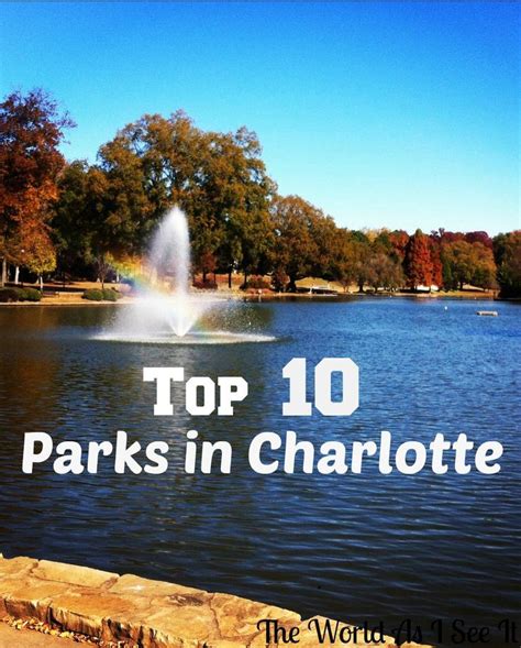 Charlotte Parks - Top 10 Parks * The World As I See It | North carolina ...