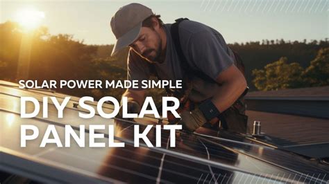 DIY Solar Panel Kit: Solar Power Made Simple